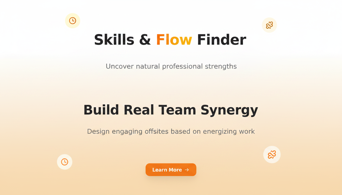 Skills & Flow Finder — Discover what you do well and love