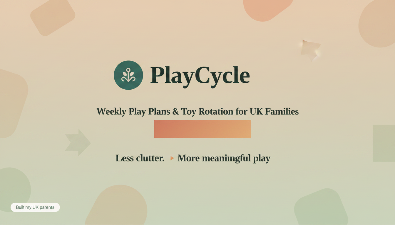 PlayCycle — Weekly Play Plans & Toy Rotation for UK Families