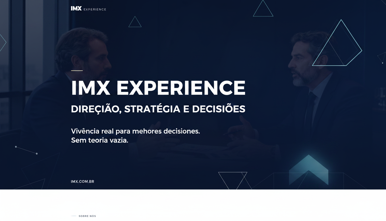 IMX Experience | Direção, estratégia e decisões