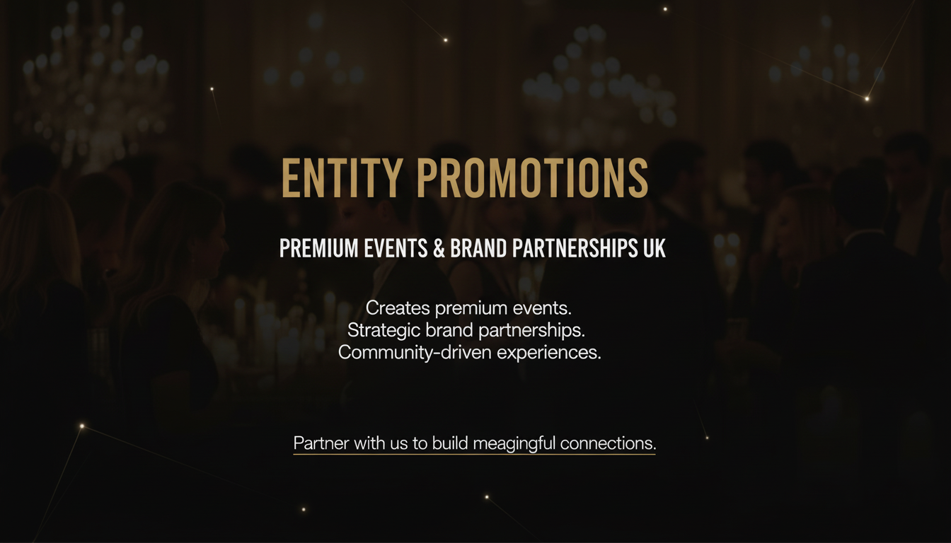 Entity Promotions | Premium Events & Brand Partnerships UK
