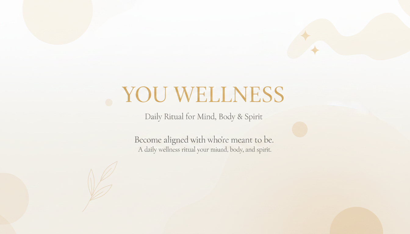 YOU Wellness — Daily Ritual for Mind, Body & Spirit