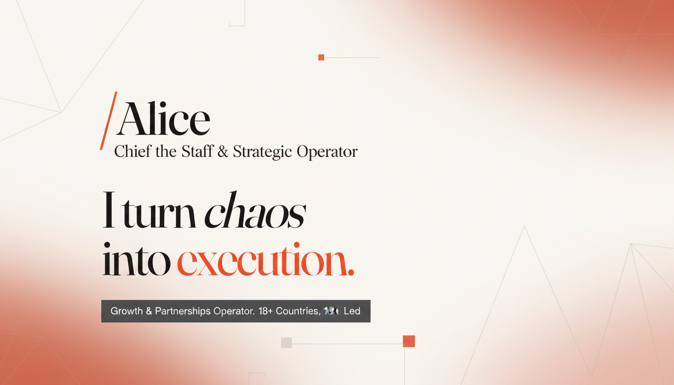 Alice — Chief of Staff & Strategic Operator