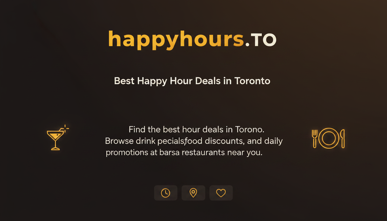 happyhours.TO - Best Happy Hour Deals in Toronto