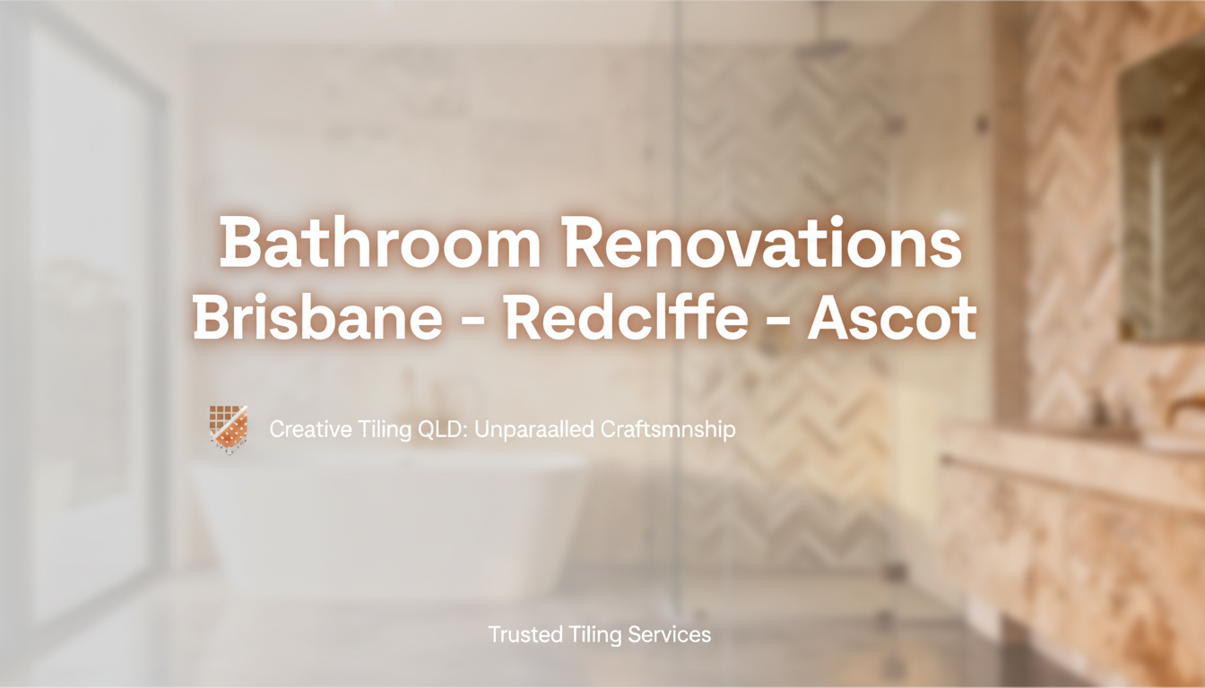 Bathroom Renovations Brisbane & Redcliffe | Creative Tiling