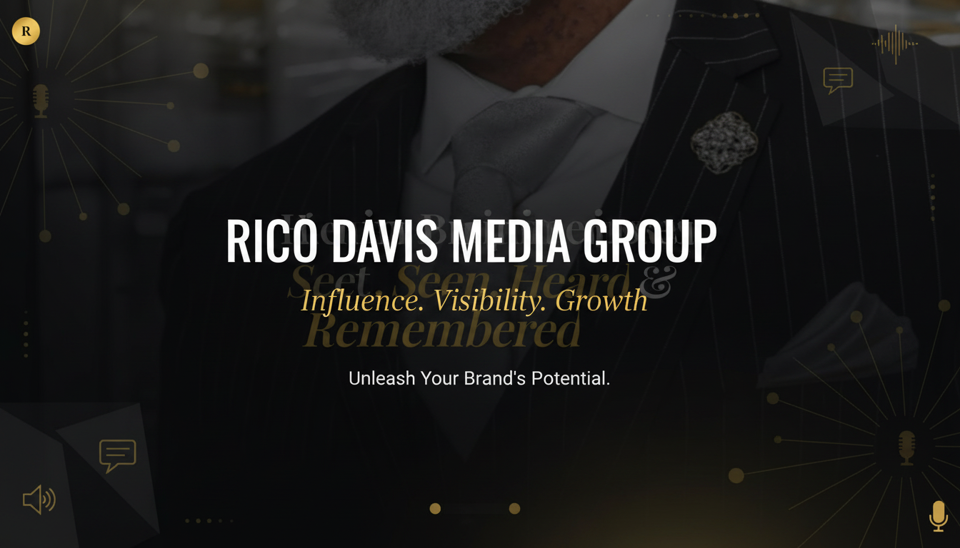 Rico Davis Media Group — Influence. Visibility. Growth.