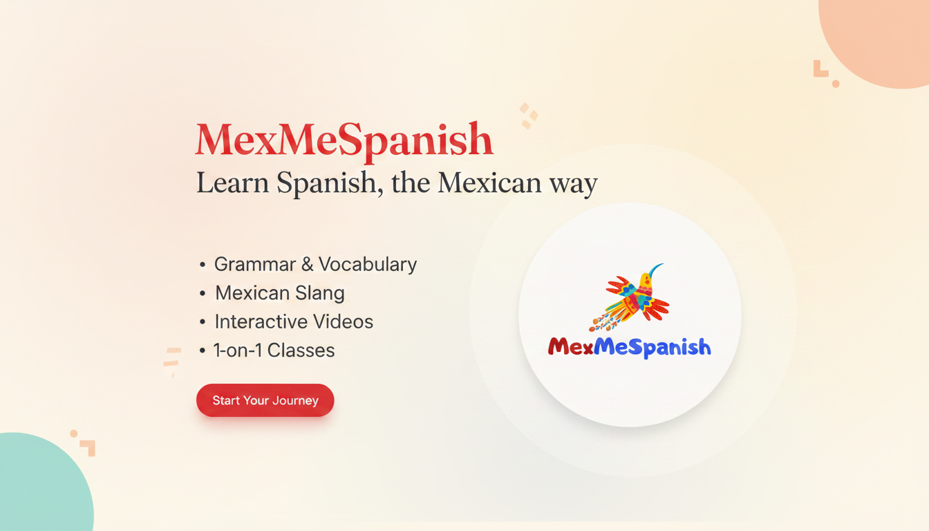 MexMeSpanish — Learn Spanish, the Mexican way