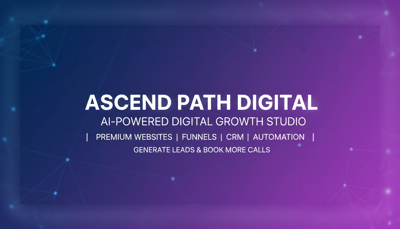 Ascend Path Digital — Digital Systems & AI Automation Studio