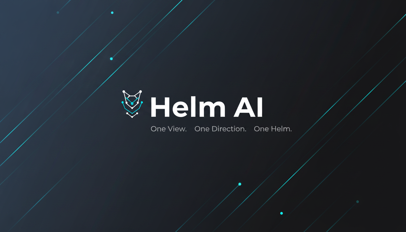 Helm AI · One View. One Direction. One Helm.