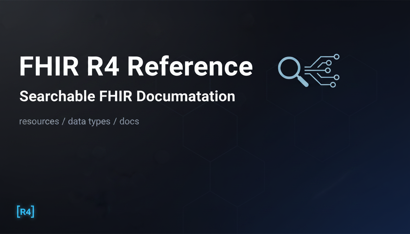 FHIR R4 Reference — Searchable HL7 FHIR documentation