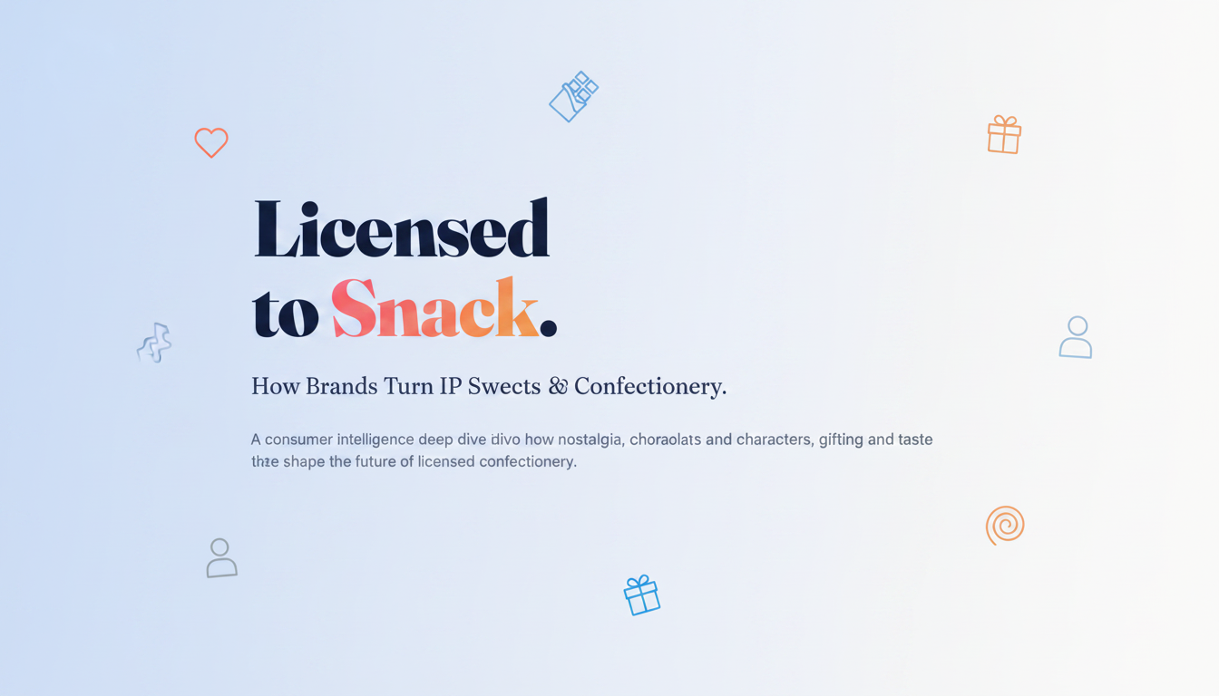 Licensed to Snack — Confectionery Insights 2026
