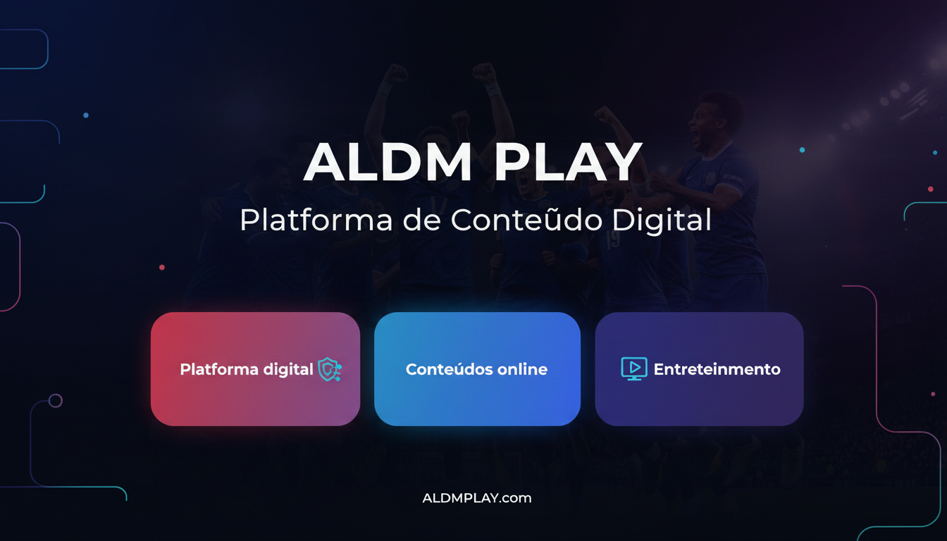 ALDM PLAY - Plataforma de Conteúdos Digitais Online
