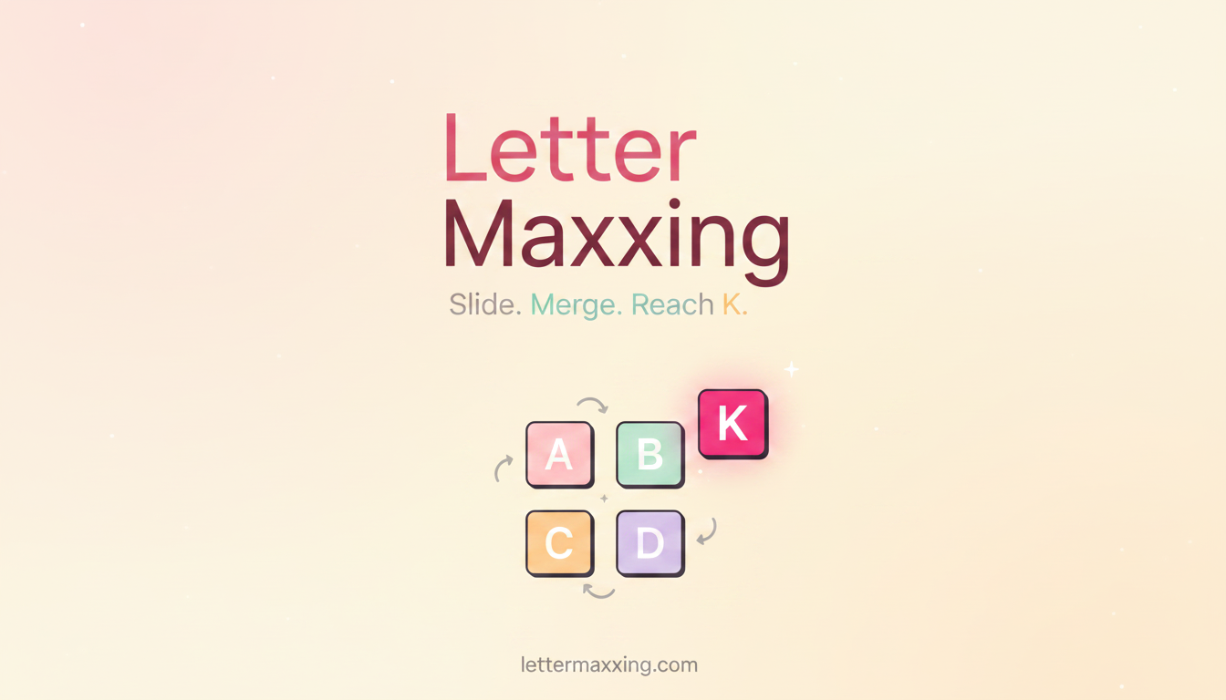 Letter Maxxing — slide, merge, maxx out