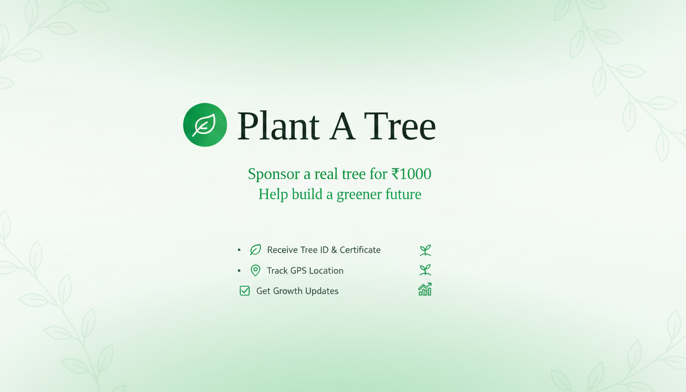 Plant A Tree — Sponsor a real tree for just ₹1000