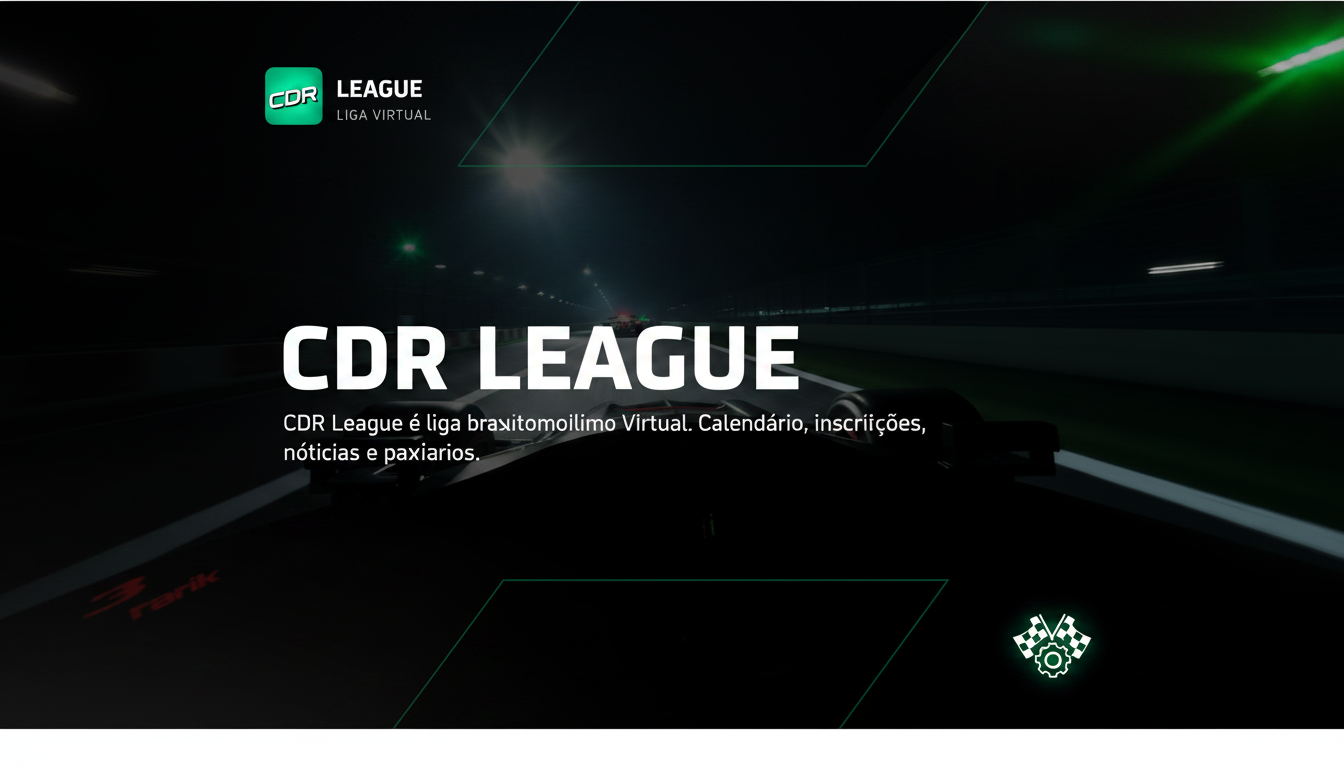 CDR League — Hub de Automobilismo Virtual