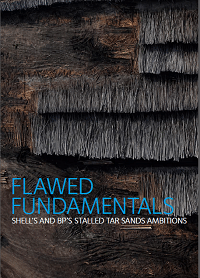 Image for Flawed Fundamentals: Shell’s and BP’s stalled tar sands ambitions