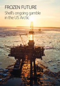 Image for Frozen Future: Shell’s ongoing gamble in the US Arctic