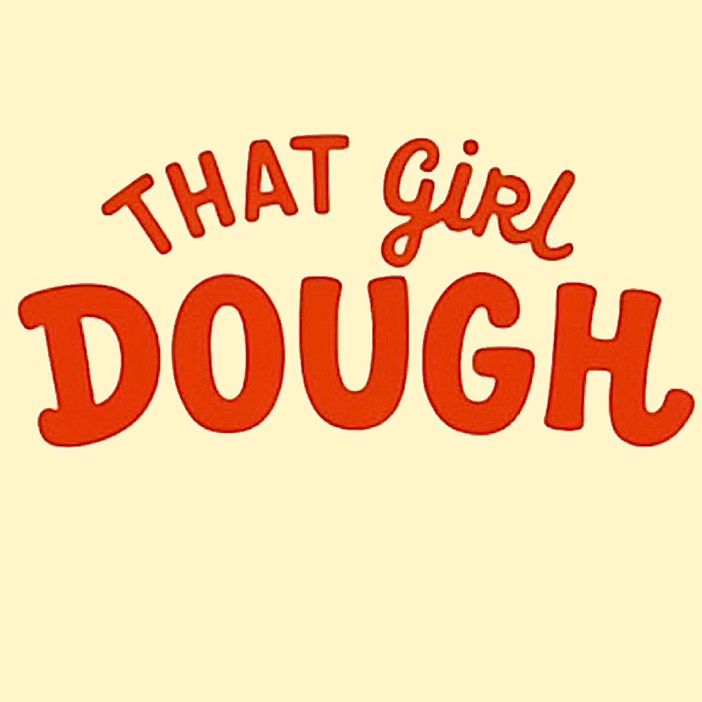 That Girl Dough