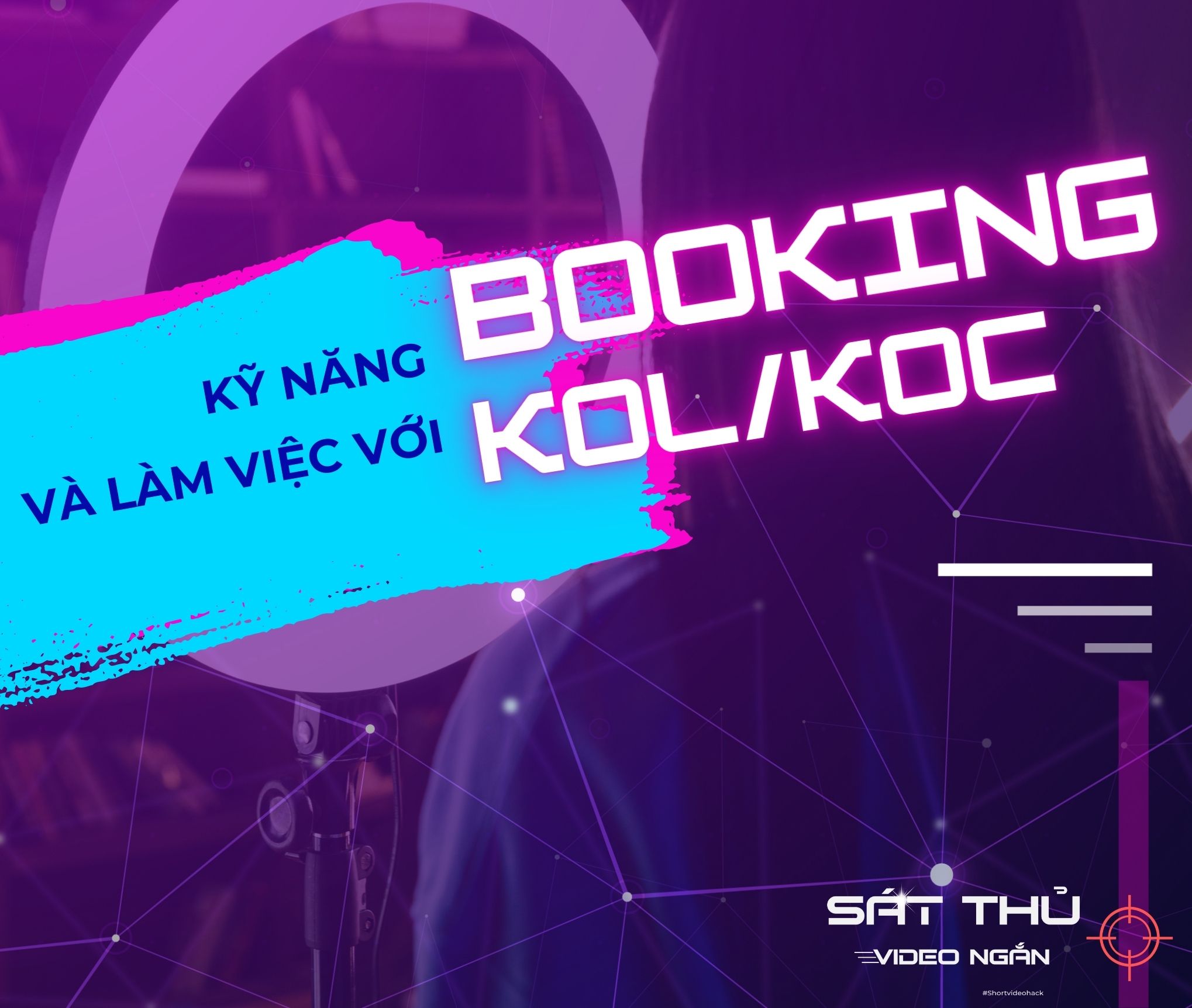 Kỹ năng Booking và làm việc với KOL/ KOC