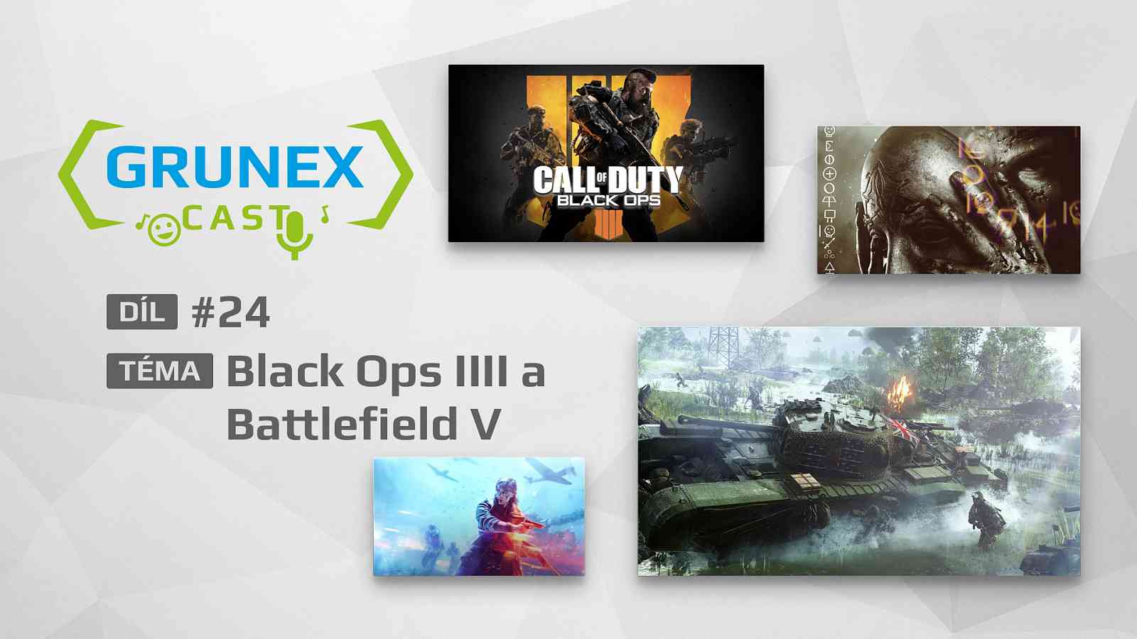 GrunexCast #24: Black Ops IIII a Battlefield V