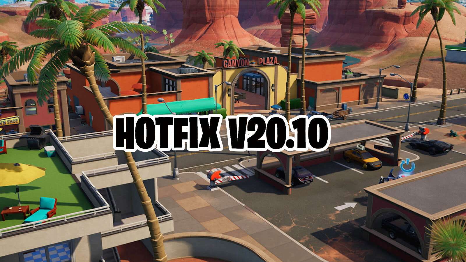 Fortnite Hotfix v20.10 : Bitva o Condo Canyon