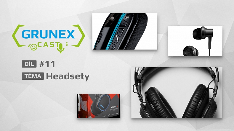 GrunexCast #11: Vybíráme herní headset