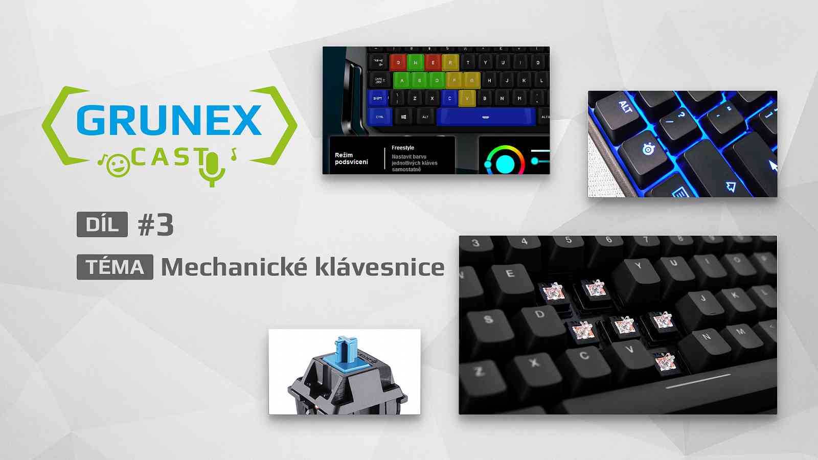 GrunexCast #3: Mechanické klávesnice podrobně