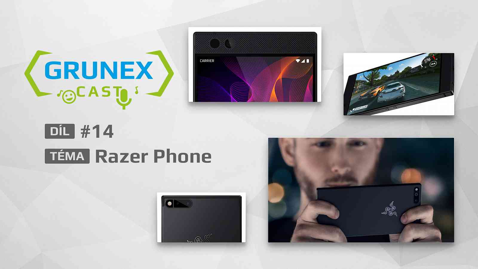 GrunexCast #14: Razer Phone
