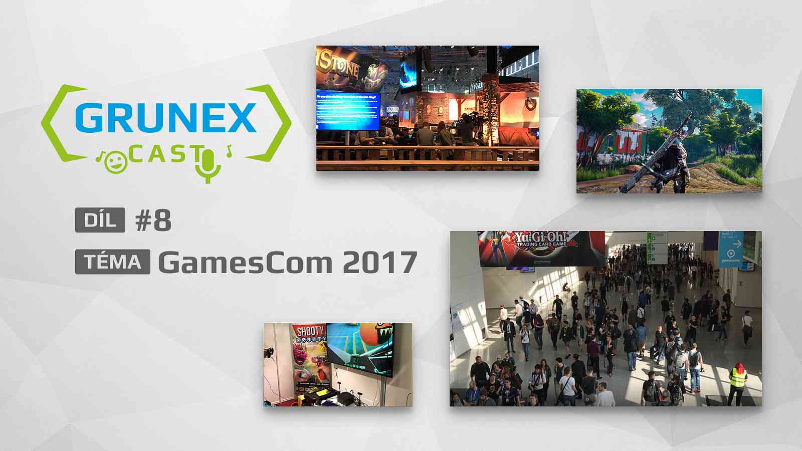 GrunexCast #8: Jaký byl GamesCom 2017?