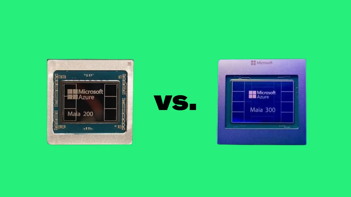 Microsoft AI Chips: Maia 300 vs. Maia 200