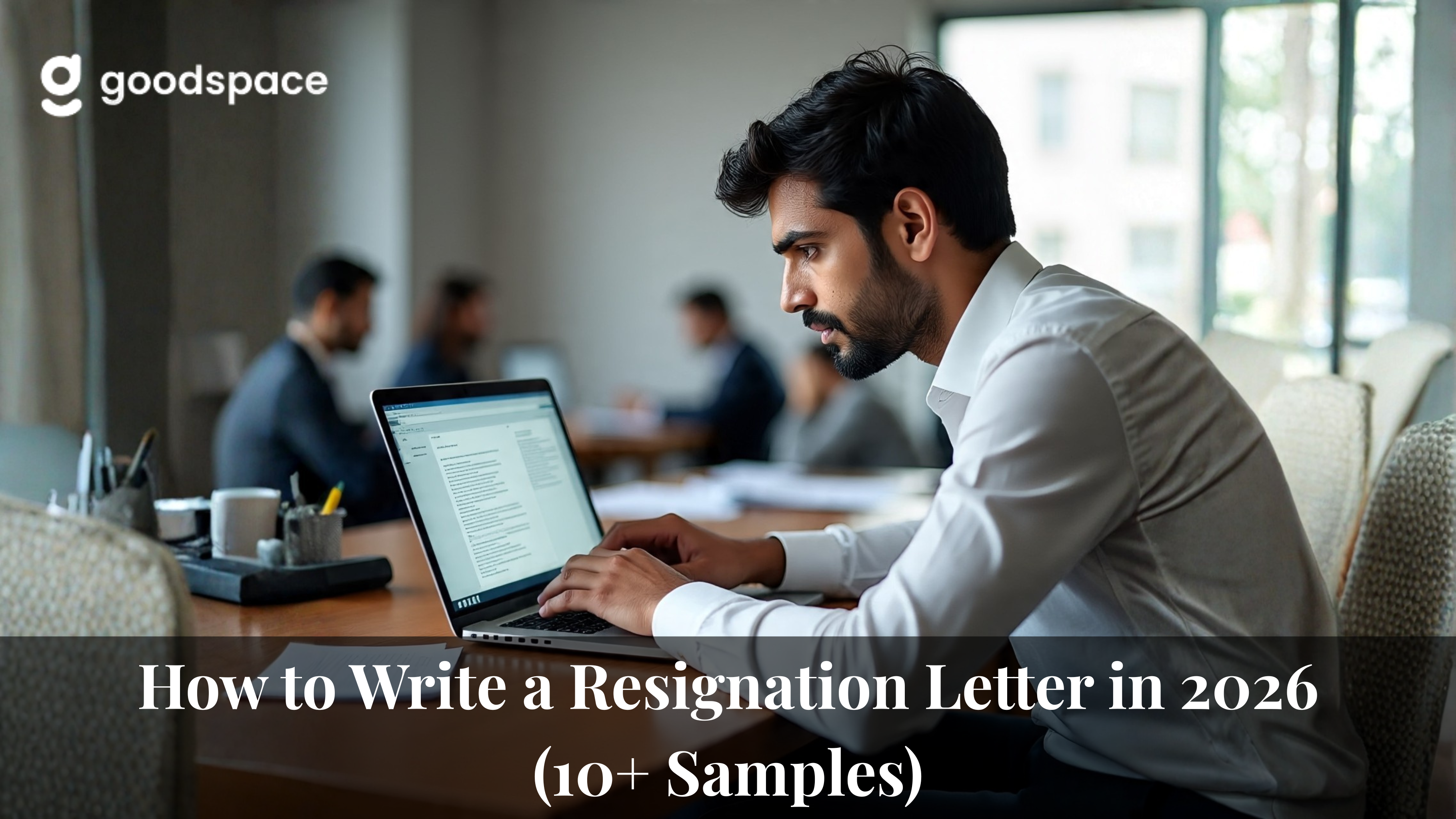 How to Write a Resignation Letter in 2026 (10+ Samples)