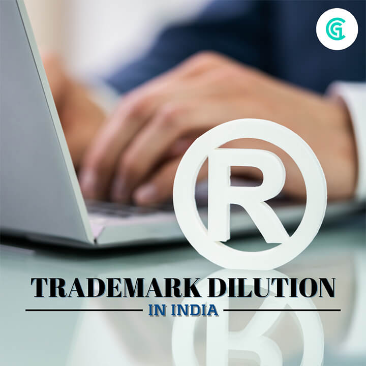 The Threat of Trademark Dilution in India: What You Need to Know