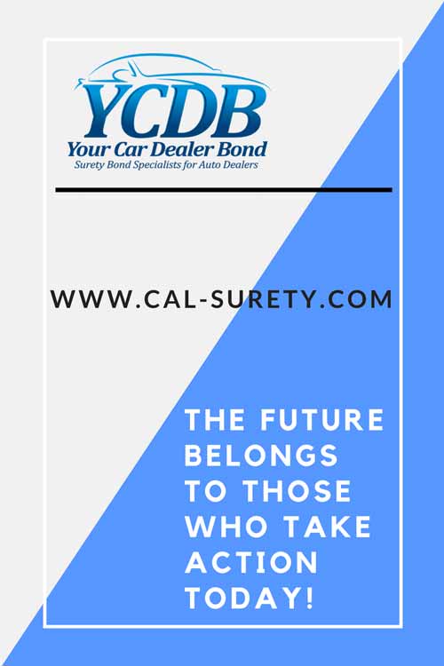 YCDB-future-belongs-to-those-who-take-action-today Attention Surety Bond Auto Dealer: Sell More and Increase Your ROI in 4 Easy Steps