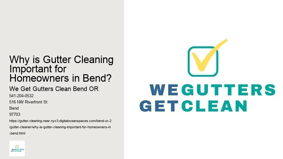 Why is Gutter Cleaning Important for Homeowners in Bend?