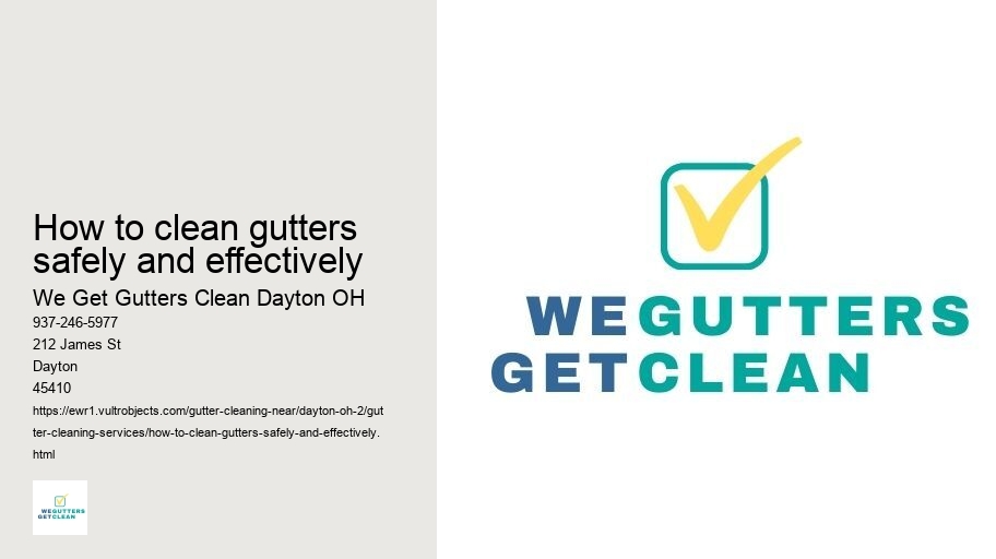 How to clean gutters safely and effectively 