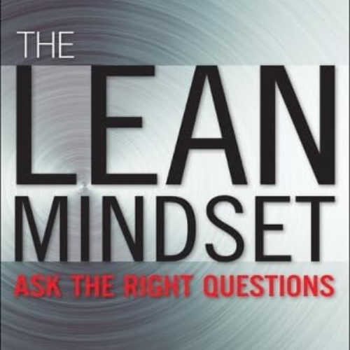 The Lean Mindset: Ask the Right Questions