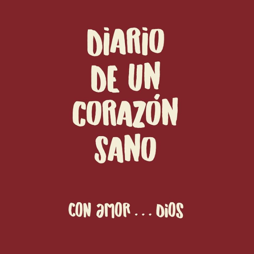 Diario de un Corazón Sano: Con amor Dios (Spanish Edition)