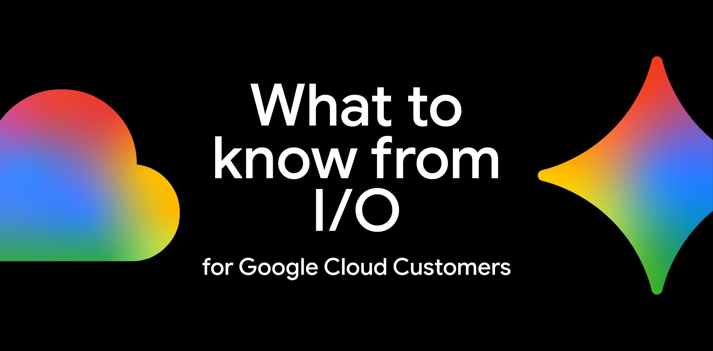 https://storage.googleapis.com/gweb-cloudblog-publish/images/1148-GC-IO-Header-GC-43-0519.max-2500x2500.jpg