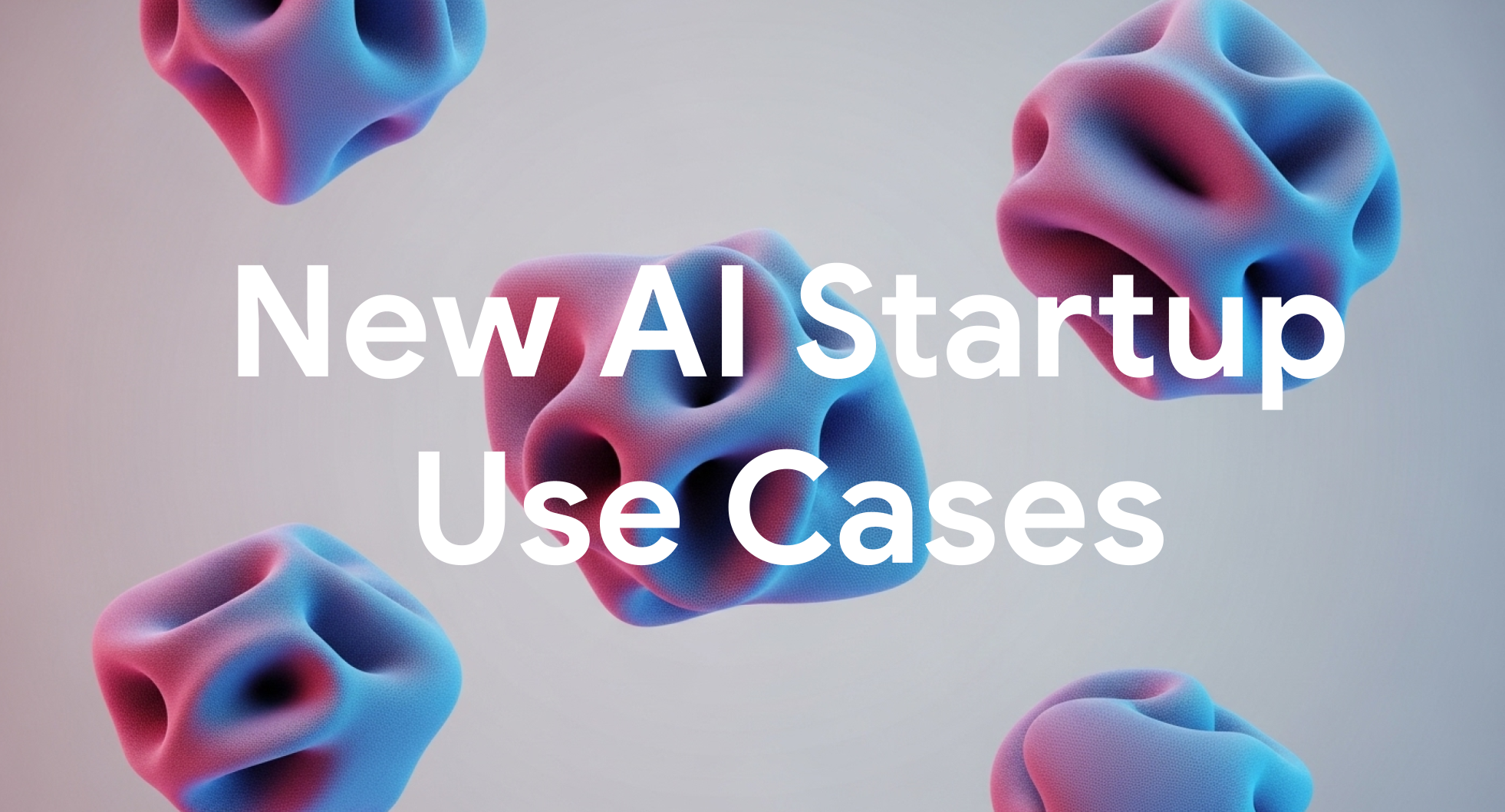 150 of the latest AI use cases from leading startups and digital natives