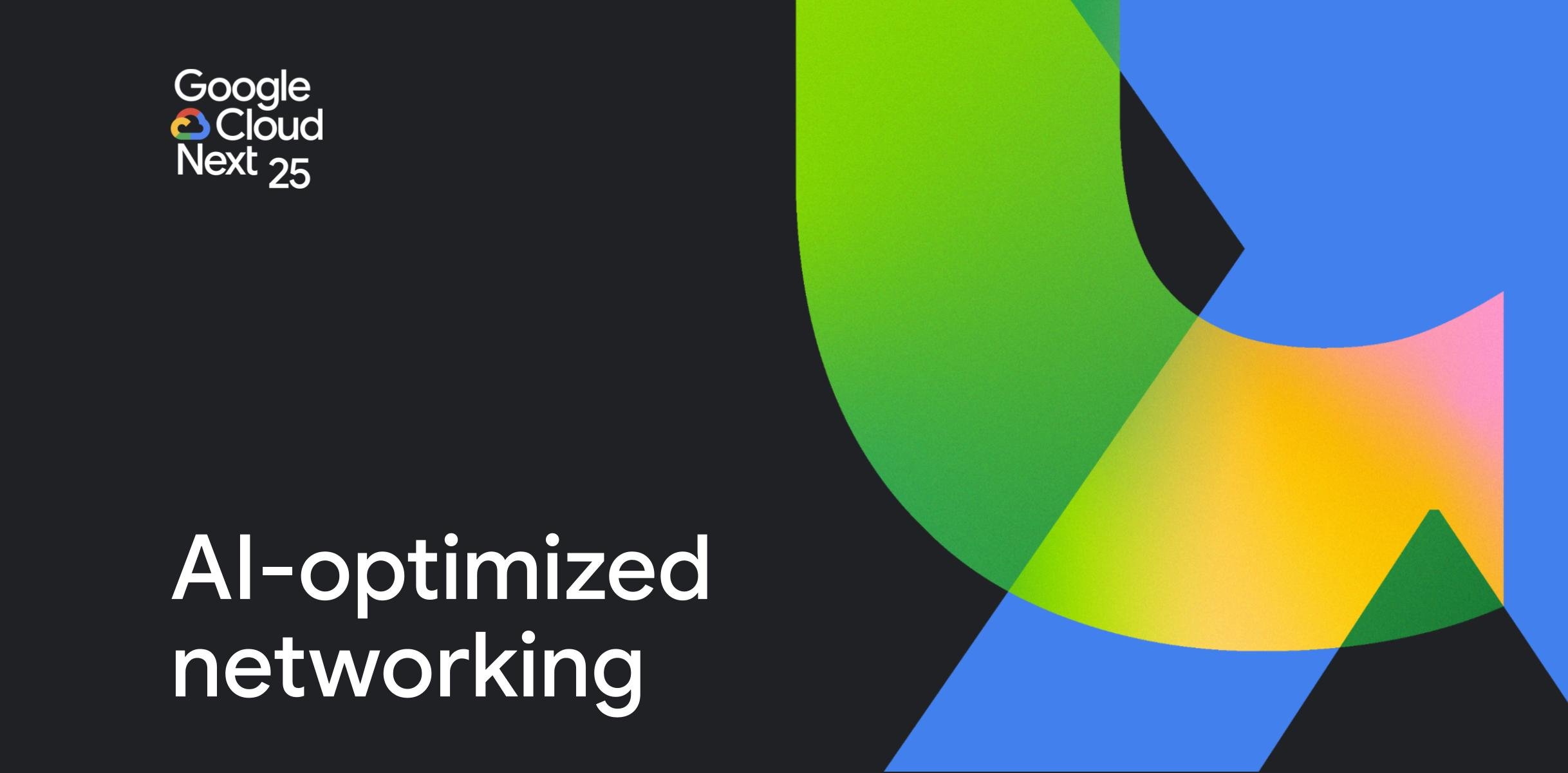 https://storage.googleapis.com/gweb-cloudblog-publish/images/AI-optimized_Networking.max-2500x2500.jpg