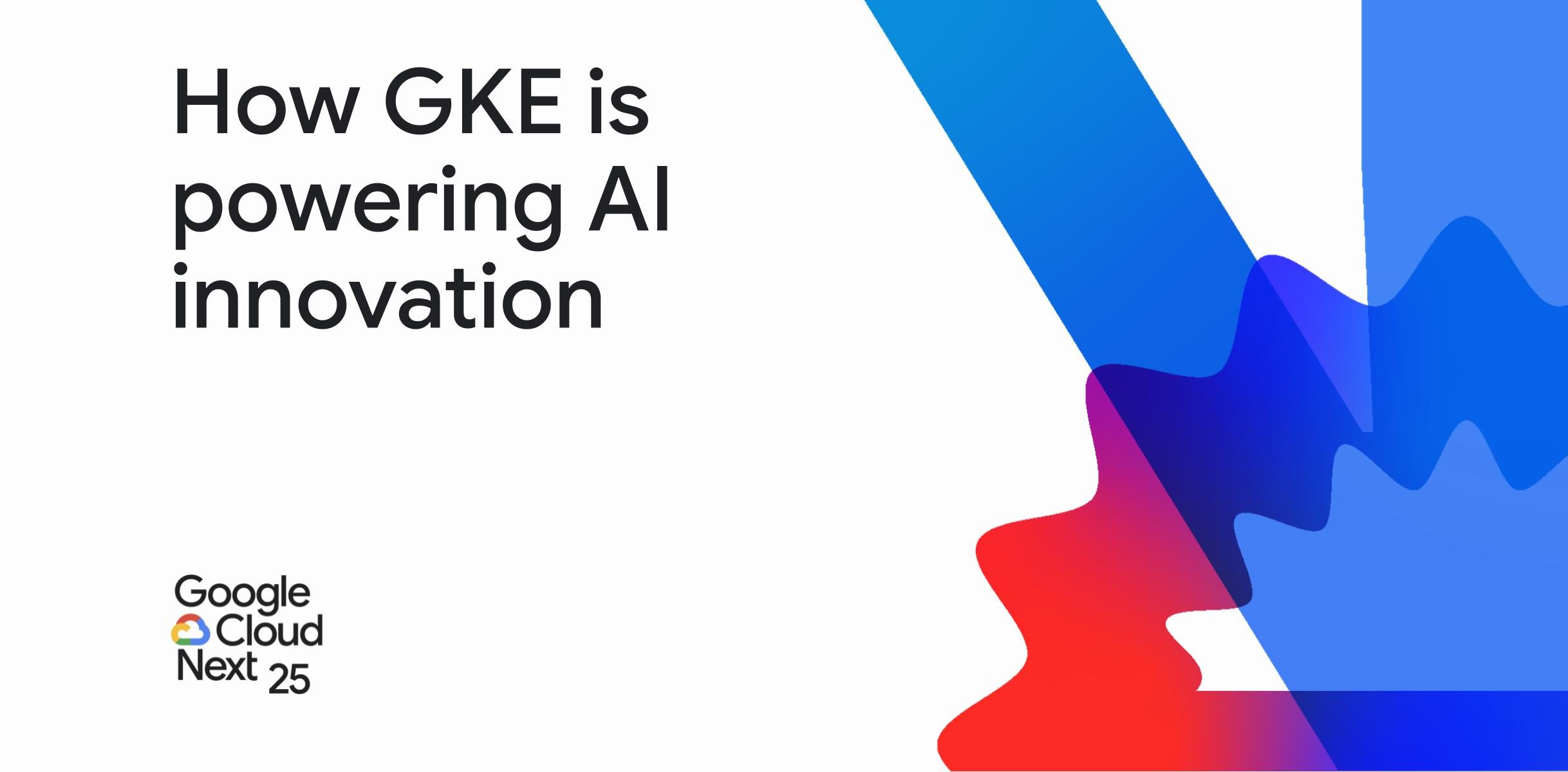 https://storage.googleapis.com/gweb-cloudblog-publish/images/GKE_powering_AI_innovation.max-2500x2500.jpg