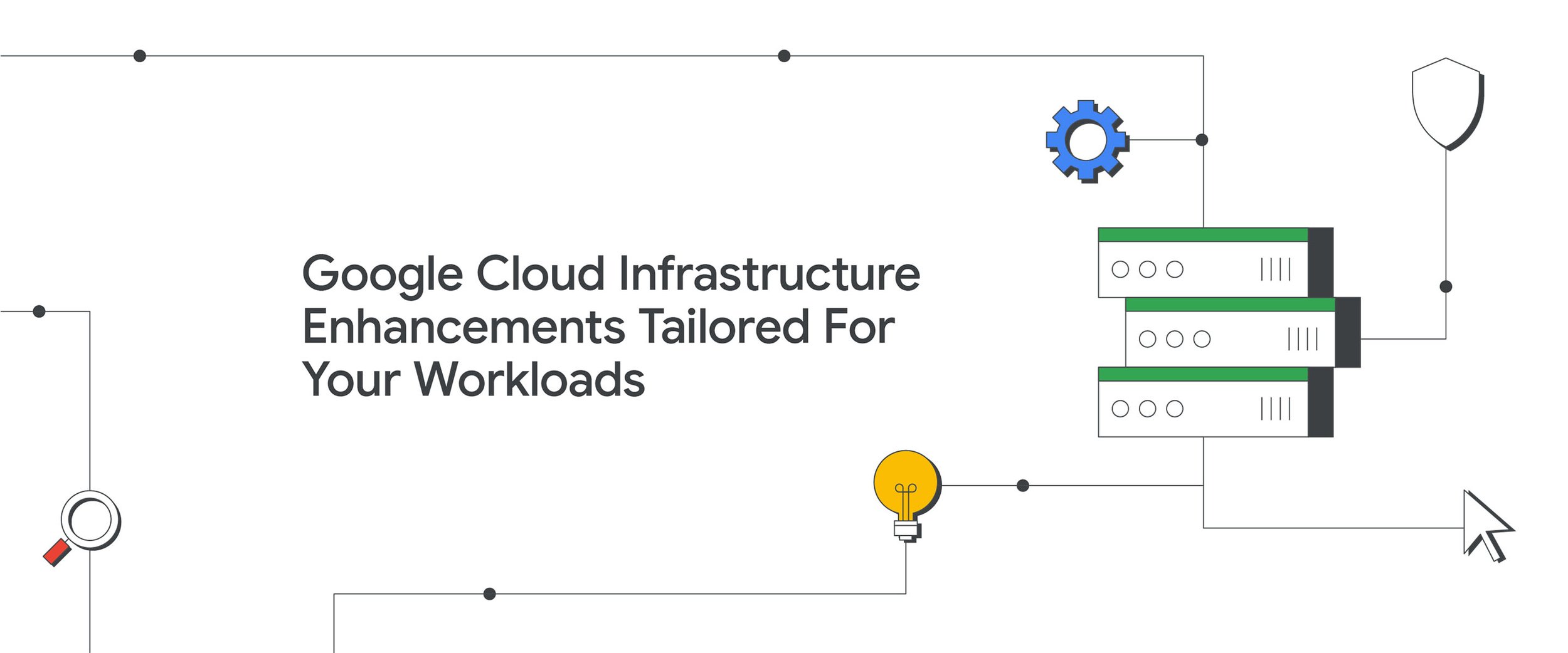 お客様のワークロードに合わせた Google Cloud インフラストラクチャの