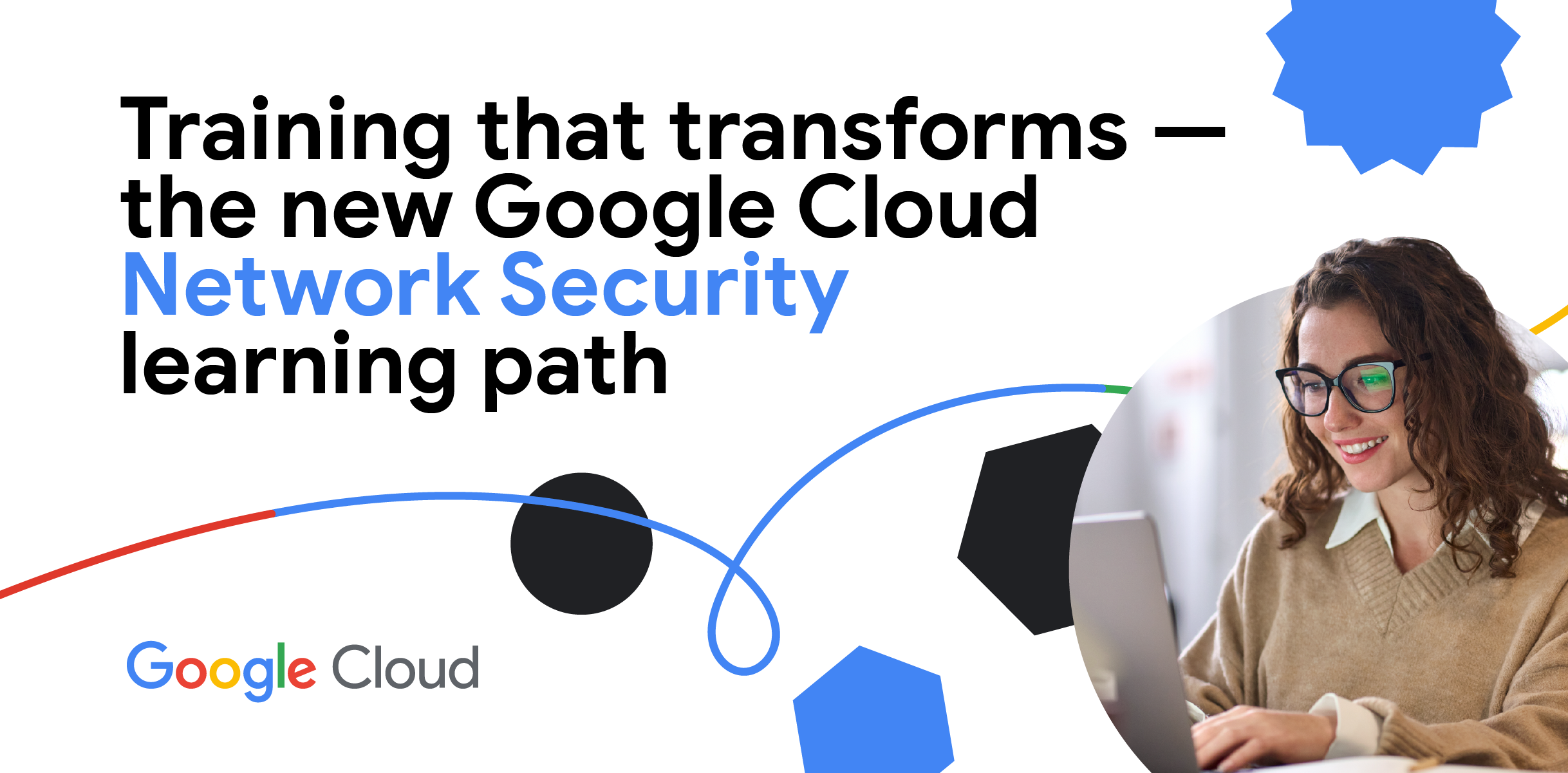 Build in-demand network security skills with the new Google Cloud learning path