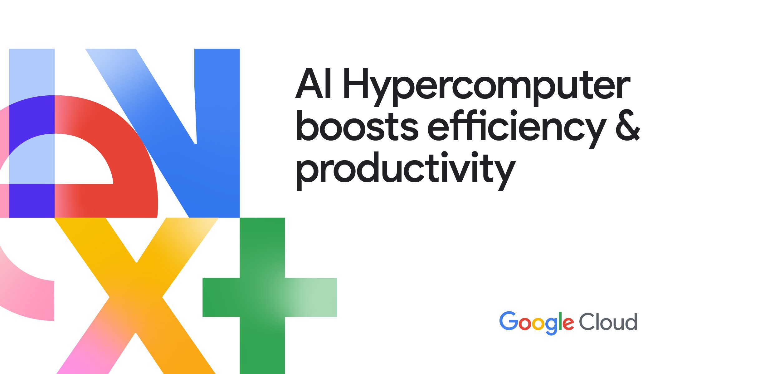 What’s new with Google Cloud’s AI Hypercomputer architecture