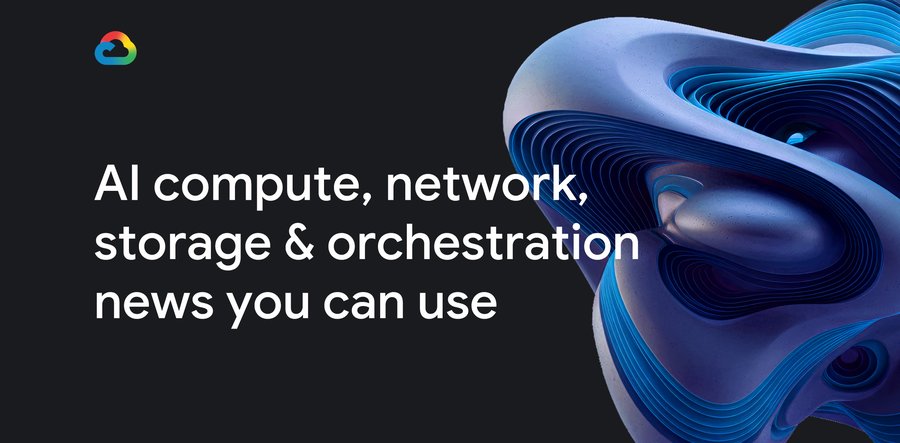 https://storage.googleapis.com/gweb-cloudblog-publish/images/Whats_new_in_AI_infrastructure.max-900x900.jpg