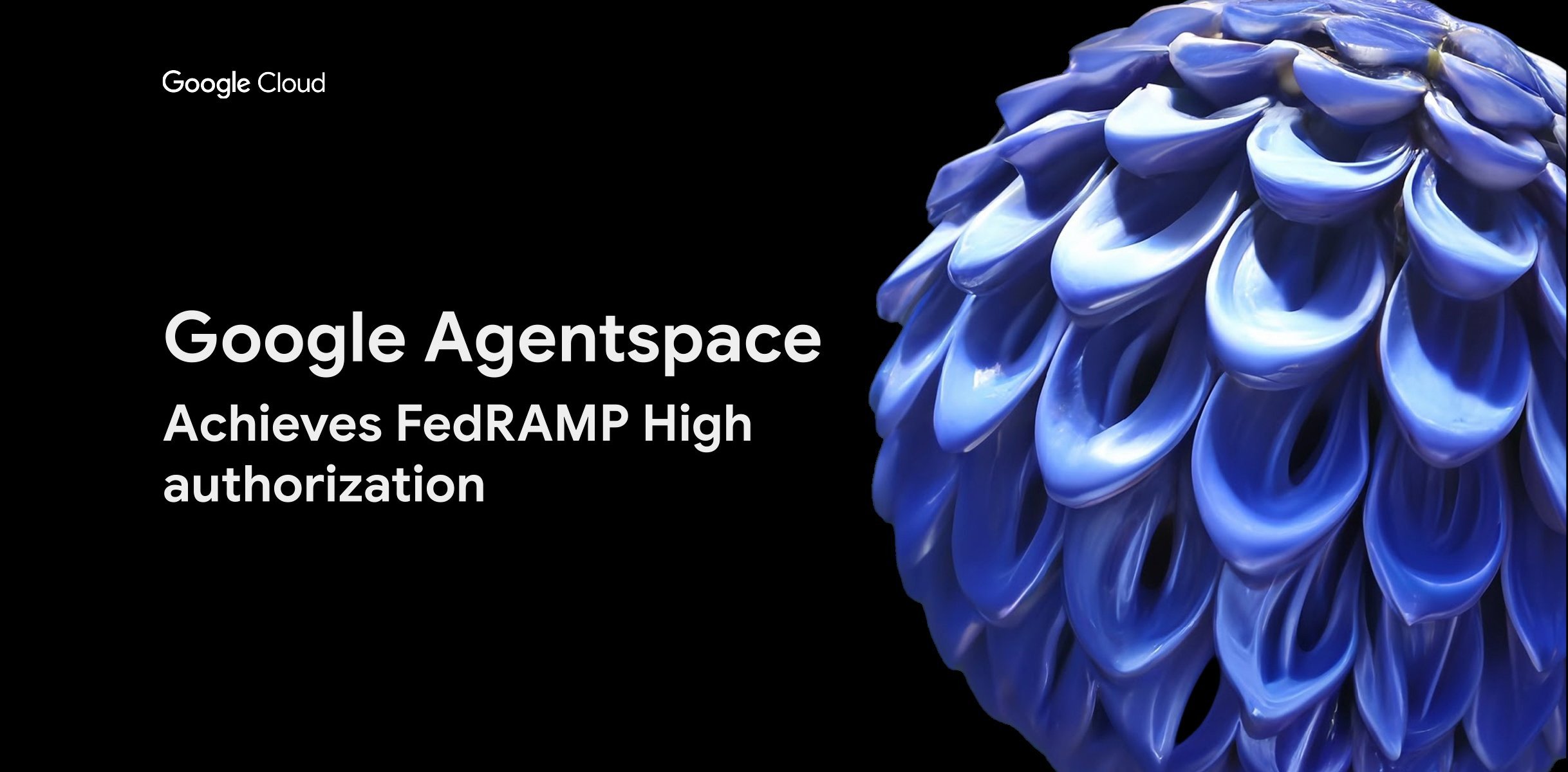 https://storage.googleapis.com/gweb-cloudblog-publish/images/agentspace_fedramp.max-2500x2500.jpg
