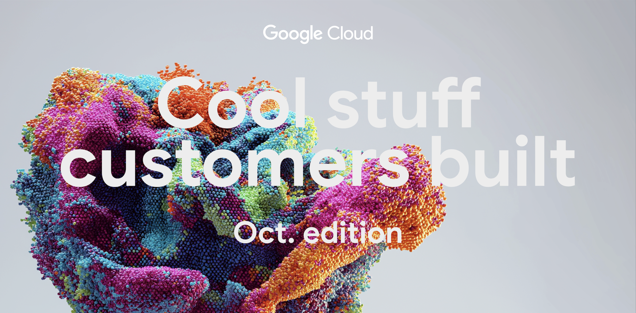 https://storage.googleapis.com/gweb-cloudblog-publish/images/cool-stuff-customers-built-header-oct-2025.max-2500x2500.png