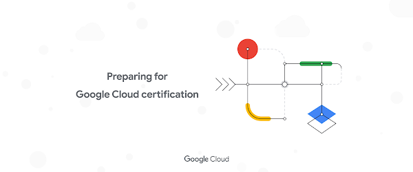 Prepare for Google Cloud certification with top tips and no-cost learning