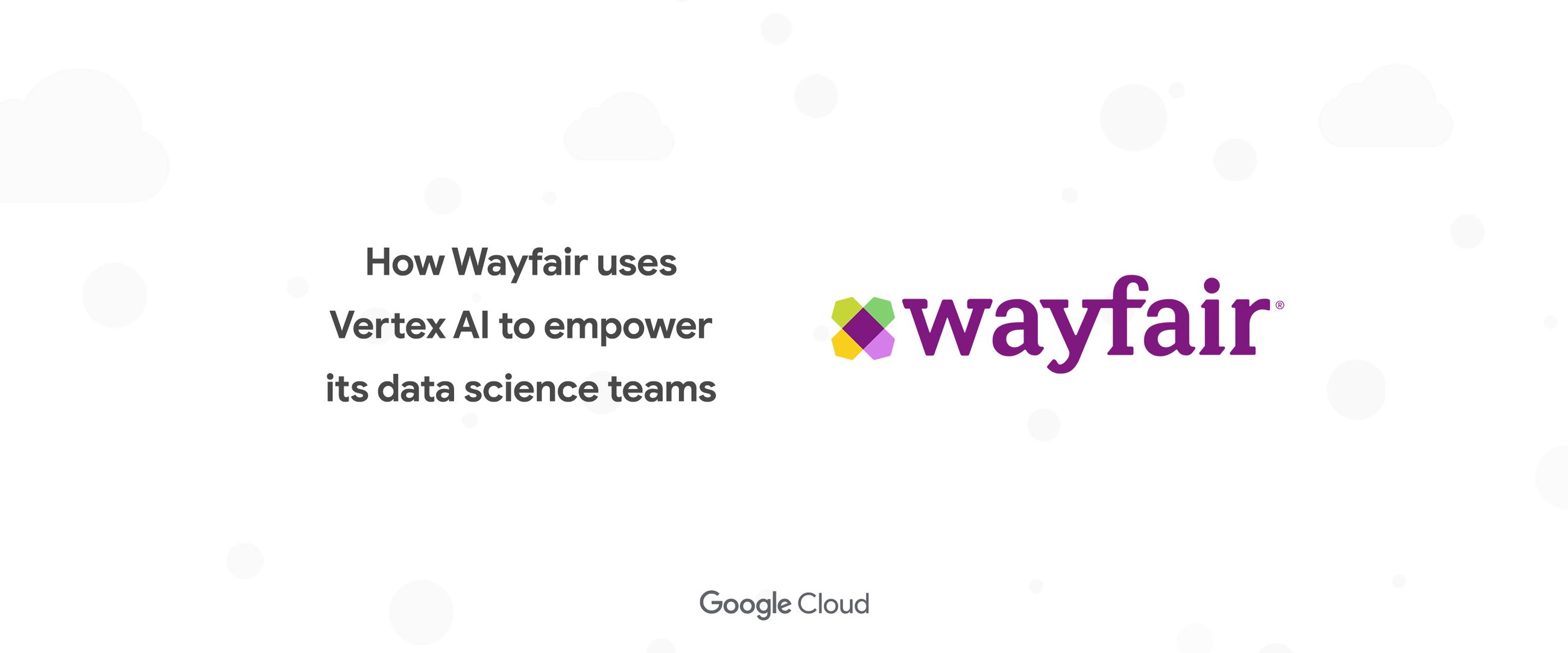 https://storage.googleapis.com/gweb-cloudblog-publish/images/googlel_cloud_x_wayfair.max-2600x2600.jpg