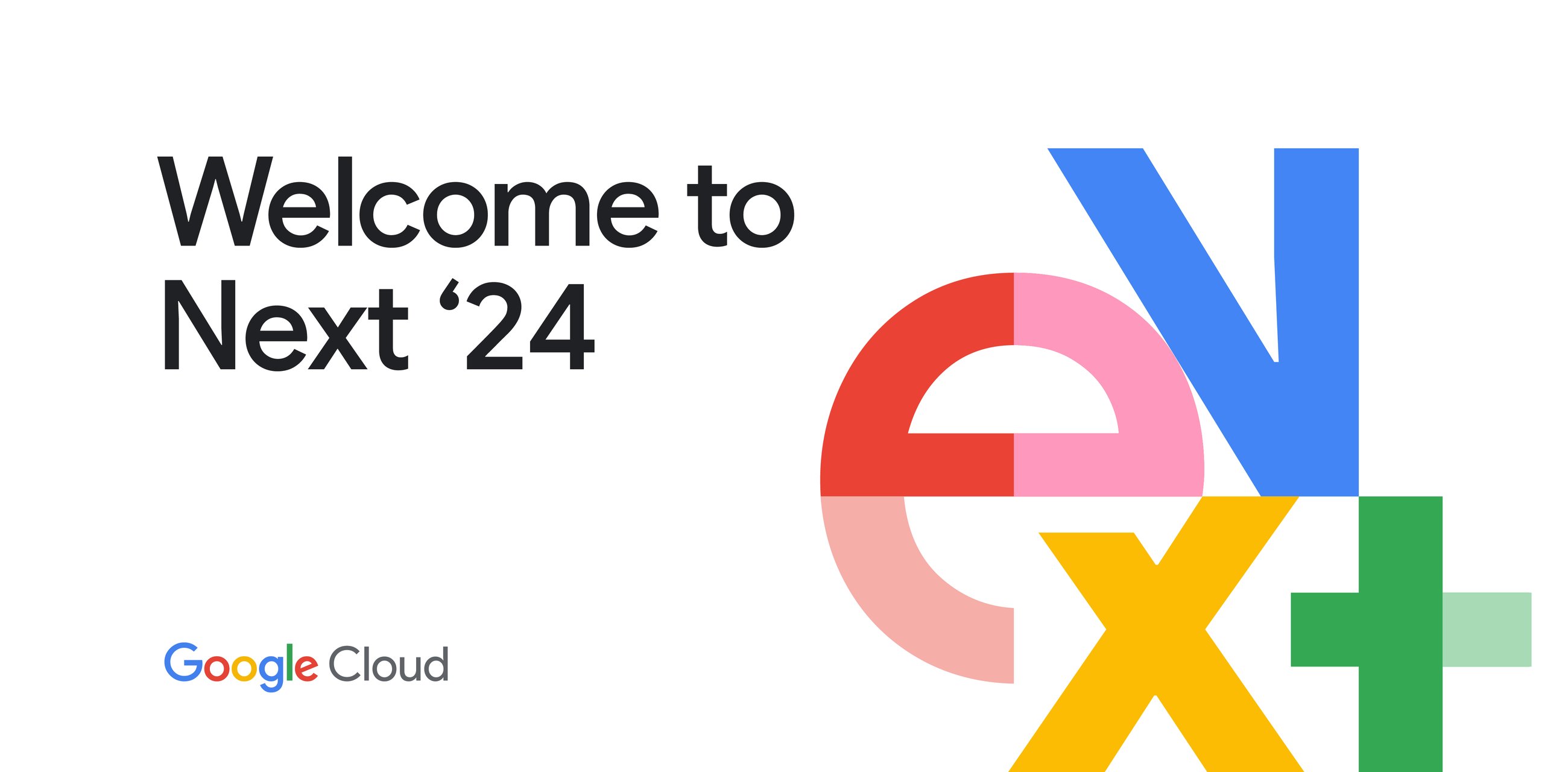 Welcome to Google Cloud Next ‘24