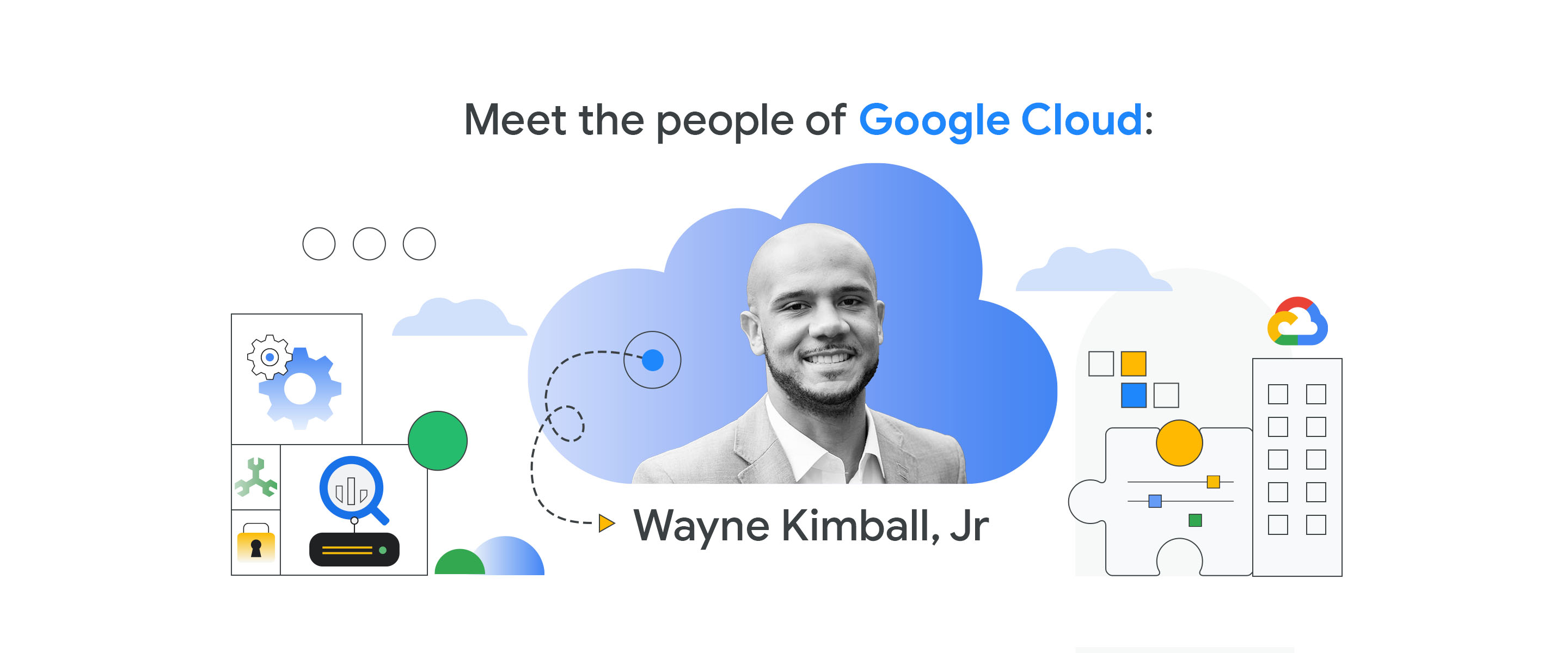 https://storage.googleapis.com/gweb-cloudblog-publish/original_images/Wayne_Kimball_Jr.jpg